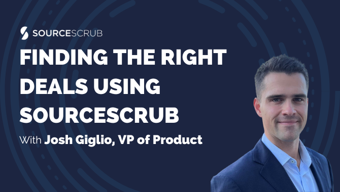 Video | Finding the Right Deals Using SourceScrub
